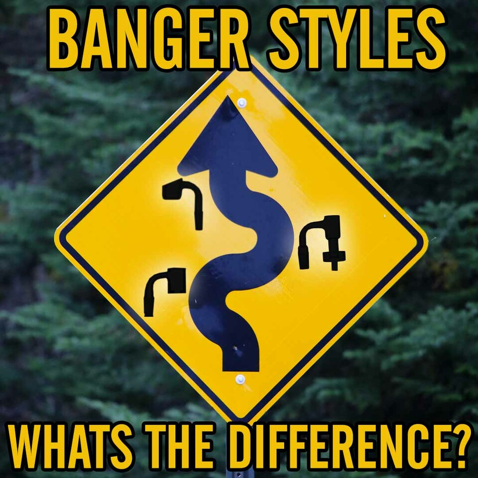Banger Styles and Sizes