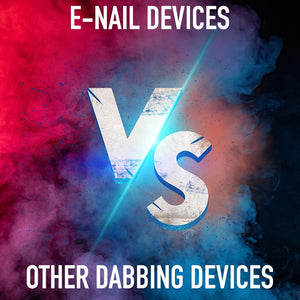 E-Nail Devices Versus Other Dabbing Devices: E-Rigs, Portable E-nails, E-Nectar Collectors, Dab Pens, Dab Torch Rig Setup